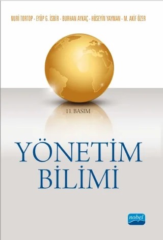Yönetim Bilimi – Nuri Tortop - Eyüp G. İsbir - Burhan Aykaç - Hüseyin Yayman - M. Akif Özer – Nobel Akademik Yayıncılık kitap kapağı
