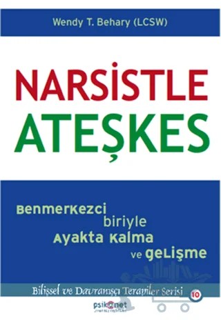 Narsistle Ateşkes – Wendy Behary – Psikonet Yayınları kitap kapağı