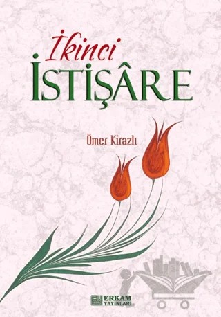İkinci İstişare – Ömer Kirazlı – Erkam Yayınları kitap kapağı