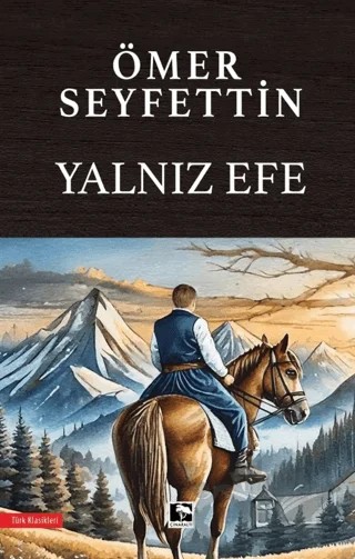 Yalnız Efe – Ömer Seyfettin – Çınaraltı Yayınları kitap kapağı