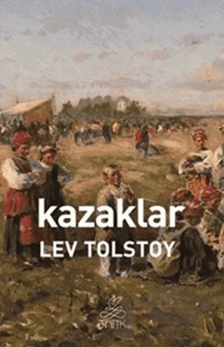 Kazaklar – Lev Nikolayeviç Tolstoy – Antik Kitap kitap kapağı
