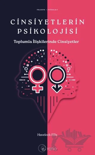 Cinsiyetlerin Psikolojisi – Havelock Ellıs – Ratio Yayınevi kitap kapağı