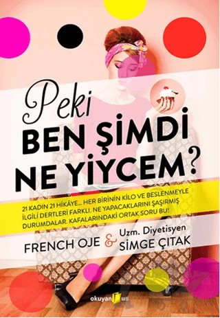 Peki Ben Şimdi Ne Yiycem? – French Oje, Simge Çıtak – Okuyan Us Yayınları kitap kapağı