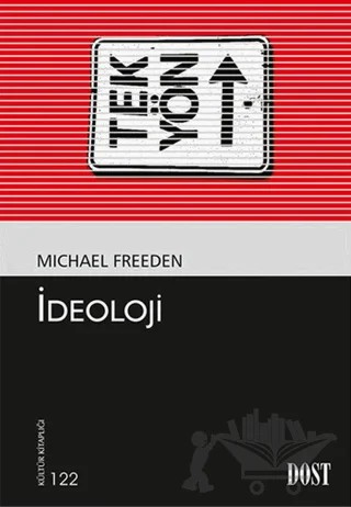 İdeoloji – Michael Freeden – Dost Kitabevi Yayınları kitap kapağı