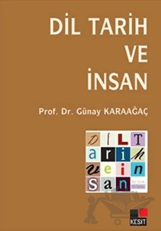 Dil Tarih ve İnsan – Günay Karaağaç – Kesit Yayınları kitap kapağı