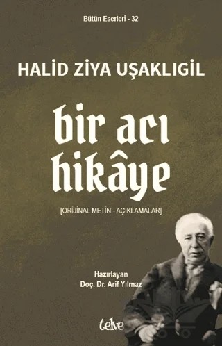 Bir Acı Hikaye – Halit Ziya Uşaklıgil – Telve Kitap kitap kapağı