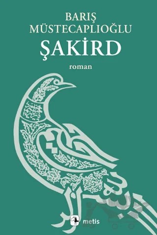 Şakird – Barış Müstecaplıoğlu – Metis Yayınları kitap kapağı