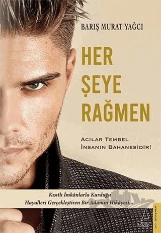 Her Şeye Rağmen – Barış Murat Yağcı – Destek Yayınları kitap kapağı