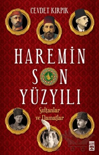 Haremin Son Yüzyılı – Cevdet Kırpık – Timaş Tarih kitap kapağı