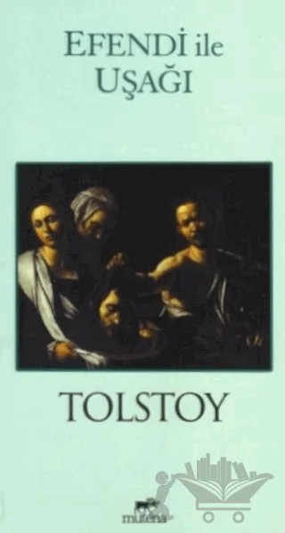 Efendi ile Uşağı – Lev Nikolayeviç Tolstoy – Mutena Yayınları kitap kapağı
