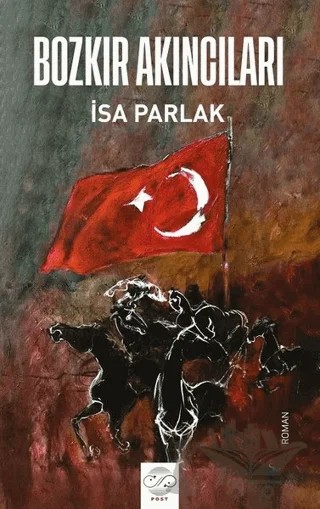 Bozkır Akıncıları – İsa Parlak – Post Yayınevi kitap kapağı