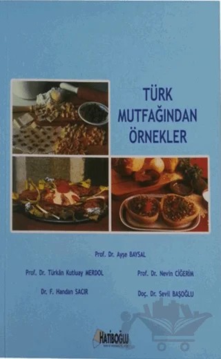 Türk Mutfağından Örnekler – Kolektif – Hatiboğlu Yayınları kitap kapağı