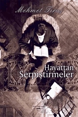 Hayattan Serpiştirmeler – Mehmet Tıraş – Sokak Kitapları Yayınları kitap kapağı
