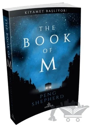 The Book of M: Kıyamet Başlıyor! – Peng Shepherd – Ephesus Yayınları kitap kapağı