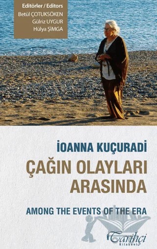 Çağın Olayları Arasında – İoanna Kuçuradi – Tarihçi Kitabevi kitap kapağı