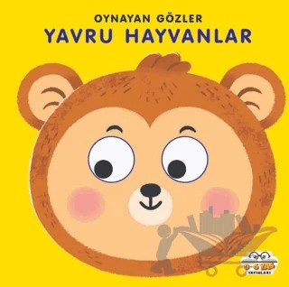 Yavru Hayvanlar - Oynayan Gözler – Kolektif – 0-6 Yaş Yayınları kitap kapağı