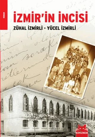 İzmir’in İncisi – Yücel İzmirli, Zühal İzmirli – Kırmızı Kedi Yayınevi kitap kapağı