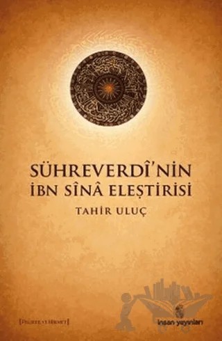 Sühreverdi’nin İbn Sina Eleştirisi – Tahir Uluç – İnsan Yayınları kitap kapağı