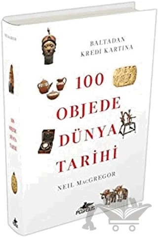 100 Objede Dünya Tarihi – Neil Macgregor – Pegasus Yayınları kitap kapağı