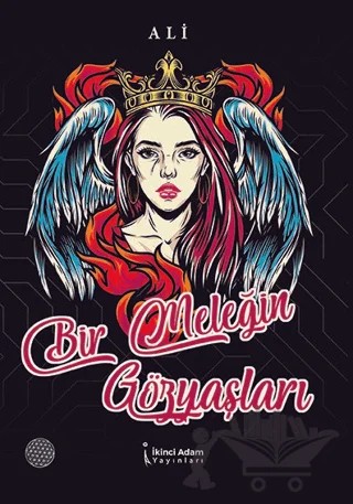 Bir Meleğin Gözyaşları – Ali Yaşar Demirci – İkinci Adam Yayınları kitap kapağı