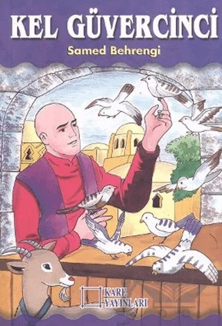 Kel Güvercinci – Samed Behrengi – Kare Yayınları kitap kapağı
