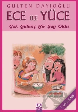 Ece ile Yüce - Çok Gülünç Bir Şey Oldu – Gülten Dayıoğlu – Altın Kitaplar kitap kapağı