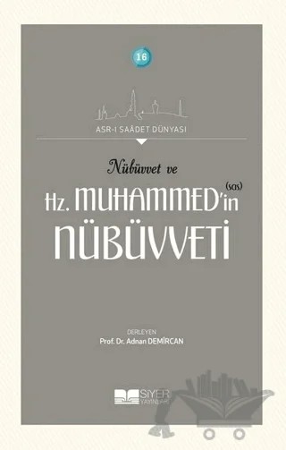 Nübüvvet ve Hz. Muhammed'in (SAS) Nübüvveti – Kolektif – Siyer Yayınları kitap kapağı