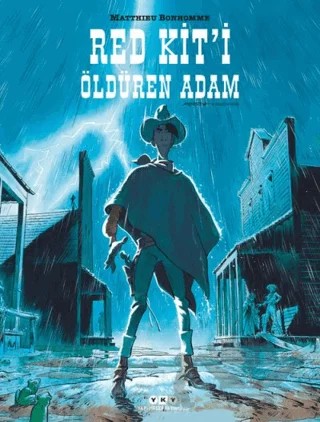 Red Kit’i Öldüren Adam – Matthieu Bonhomme – Yapı Kredi Yayınları kitap kapağı