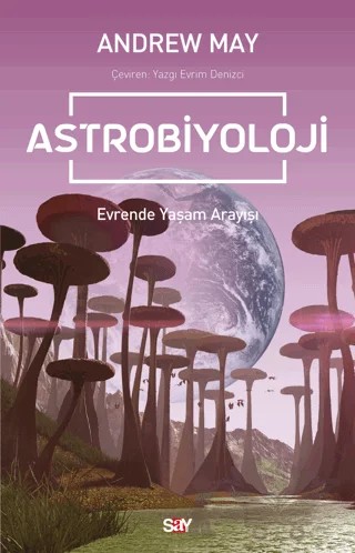 Astrobiyoloji – Andrew May – Say Yayınları kitap kapağı