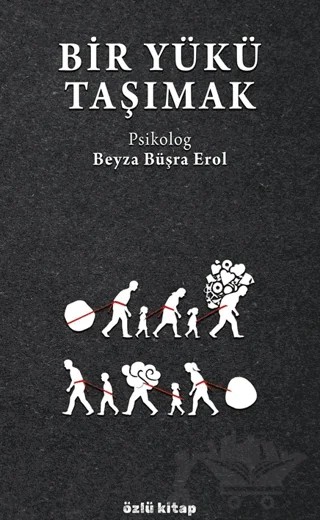 Bir Yükü Taşımak – Beyza Büşra Erol – Özlü Kitap kitap kapağı