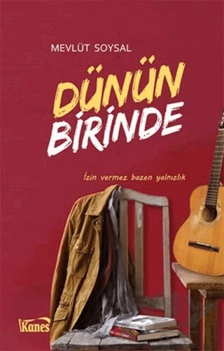 Dünün Birinde – Mevlüt Soysal – Kanes Yayınları kitap kapağı