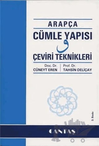 Arapça Cümle Yapısı ve Çeviri Teknikleri – Tahsin Deliçay, Cüneyt Eren – Cantaş Yayınları kitap kapağı