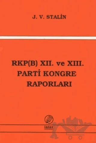 RKP(B) 12. ve 13. Parti Kongre Raporları – Josef V. Stalin – İnter Yayınları kitap kapağı