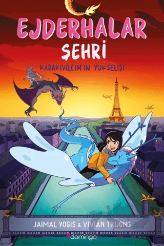 Ejderhalar Şehri 2 - Karakıvılcım'ın Yükselişi – Jaimal Yogis, Vivian Truong – Domingo Yayınevi kitap kapağı