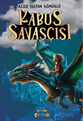 Kabus Savaşçısı – Azize Sultan Kömürcü – Okutan Çocuk kitap kapağı
