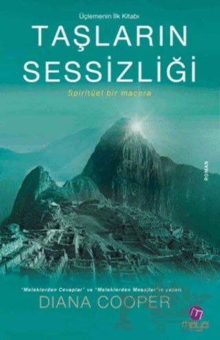Taşların Sessizliği (Üçlemenin İlk Kitabi) – Diana Cooper – Maya Kitap kitap kapağı