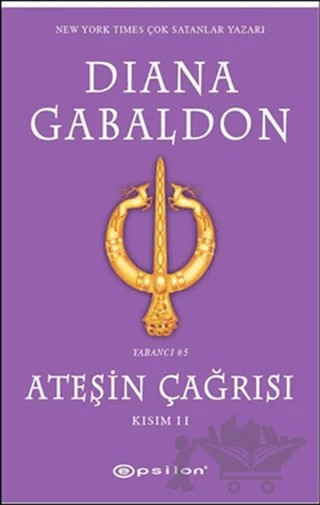 Ateşin Çağrısı - Kısım: 2 – Diana Gabaldon – Epsilon Yayınevi kitap kapağı