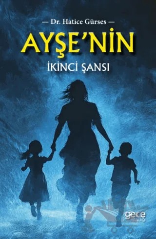 Ayşe'nin İkinci Şansı – Hatice Gürses – Gece Kitaplığı kitap kapağı