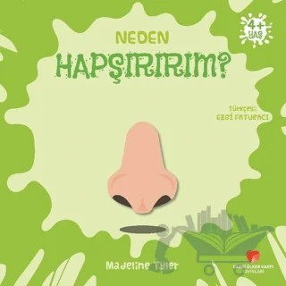 Neden Hapşırırım? – Madeline Tyler – Sabri Ülker Vakfı Yayınları kitap kapağı