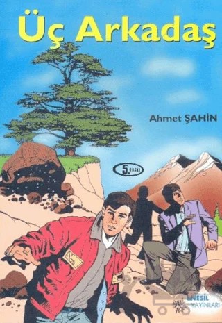 Üç Arkadaş – Ahmet Şahin – Nesil Çocuk Yayınları kitap kapağı