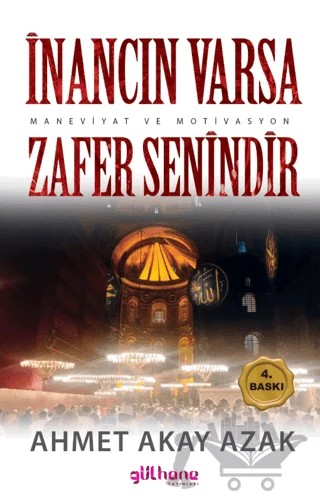 İnancın Varsa Zafer Senindir – Ahmet Akay Azak – Gülhane Yayınları kitap kapağı