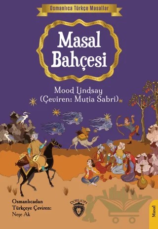Osmanlıca Türkçe Masallar: Masal Bahçesi – Mood Lindsay – Dorlion Yayınları kitap kapağı
