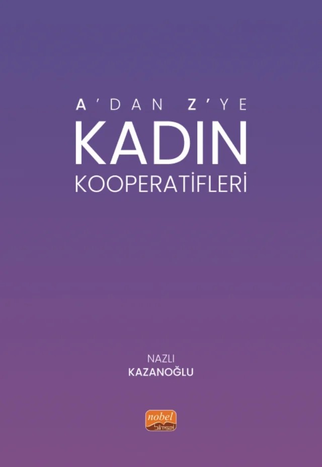A’dan Z’ye Kadın Kooperatifleri – Nazlı Kazanoğlu – Nobel Bilimsel Eserler kitap kapağı