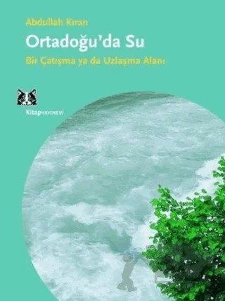 Ortadoğu’da Su – Abdullah Kıran – Kitap Yayınevi kitap kapağı