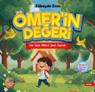 Ömer’in Değeri – Her İnsan Allah’ın Sanat Eseridir – Zübeyde Esen – Aysima Yayınları kitap kapağı