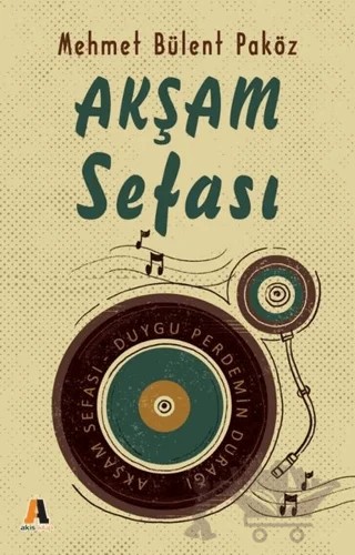 Akşam Sefası – Mehmet Bülent Paköz – Akis Kitap kitap kapağı