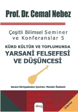 Kürt Kültür ve Toplumunda Yarsani Felsefesi ve Düşüncesi – Cemal Nebez – Sitav Yayınevi kitap kapağı