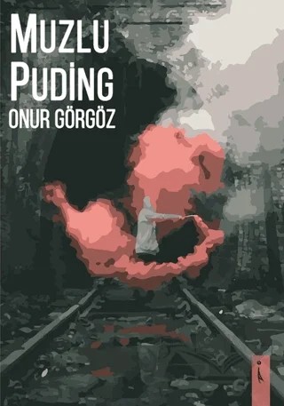 Muzlu Puding – Onur Görgöz – İkinci Adam Yayınları kitap kapağı