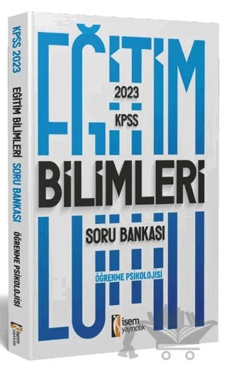 2023 KPSS Eğitim Bilimleri Öğrenme Psikolojisi Soru Bankası – Kolektif – İSEM Yayıncılık kitap kapağı