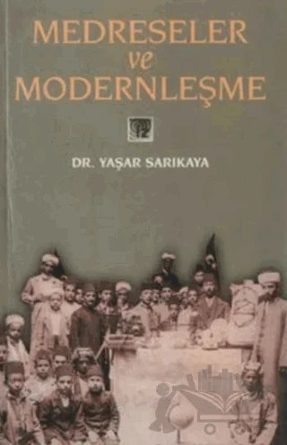 Medreseler ve Modernleşme – Yaşar Sarıkaya – İz Yayıncılık kitap kapağı